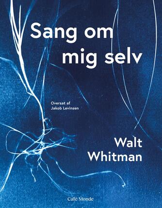 Walt Whitman: Sang om mig selv