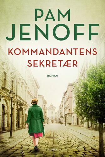 Pam Jenoff: Kommandantens sekretær : roman