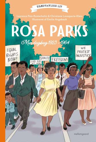 Laurence Paix-Rusterholtz, Christiane Lavaquerie-Klein: Rosa Parks : min dagbog 1923-1964