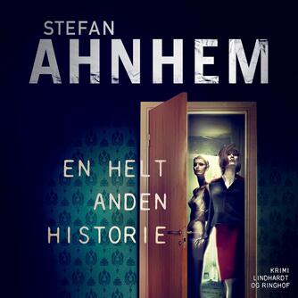 Stefan Ahnhem: En helt anden historie