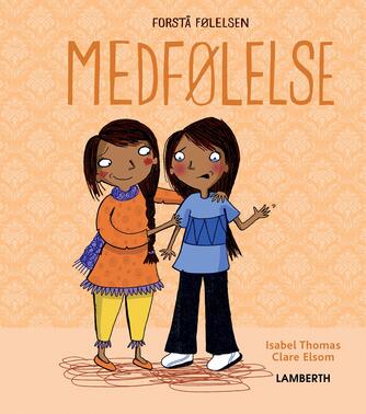 Isabel Thomas, Clare Elsom: Medfølelse