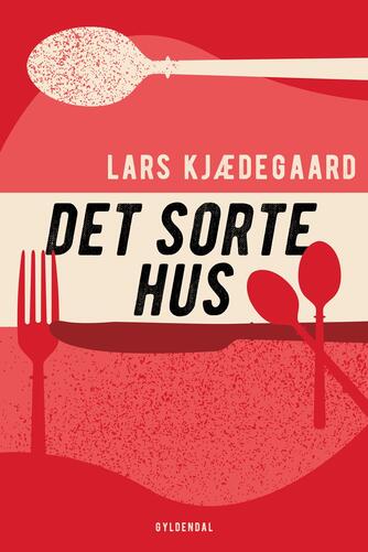 Lars Kjædegaard: Det sorte hus