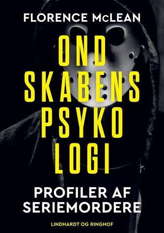 Florence McLean (f. 1965): Ondskabens psykologi : profiler af seriemordere