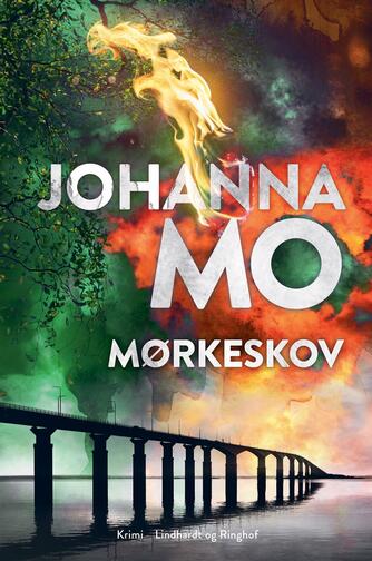 Johanna Mo (f. 1976): Mørkeskov : krimi