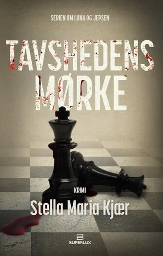 Stella Maria Kjær: Tavshedens mørke : krimi