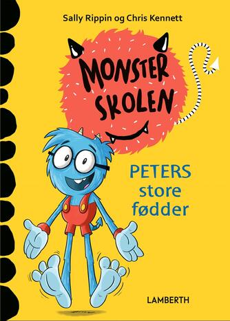 Sally Rippin: Monsterskolen - Peters store fødder