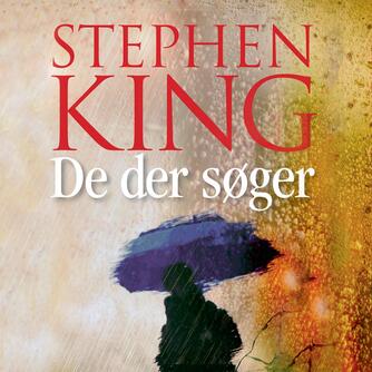 Stephen King (f. 1947): De der søger