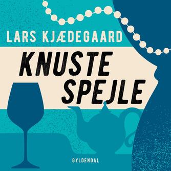 Lars Kjædegaard: Knuste spejle