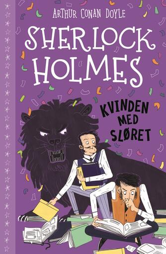 A. Conan Doyle: Sherlock Holmes - kvinden med sløret