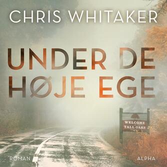 Chris Whitaker: Under de høje ege