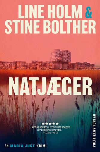 Line Holm, Stine Bolther: Natjæger : krimi