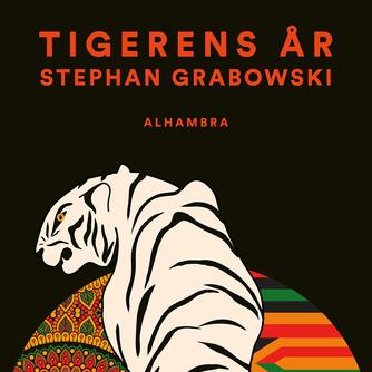 Stephan Grabowski: Tigerens år