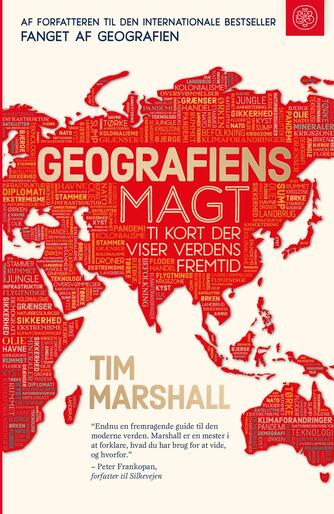 Tim Marshall: Geografiens magt : ti kort der viser verdens fremtid