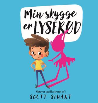 Scott Stuart: Min skygge er lyserød