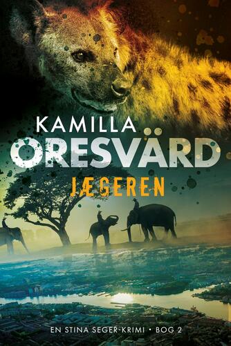 Kamilla Oresvärd: Jægeren