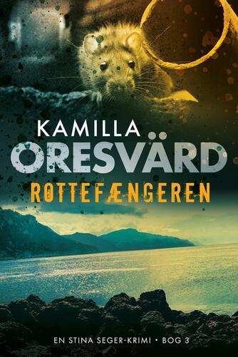 Kamilla Oresvärd: Rottefængeren