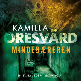 Kamilla Oresvärd: Mindebæreren