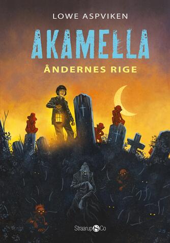 Lowe Aspviken: Akamella - åndernes rige