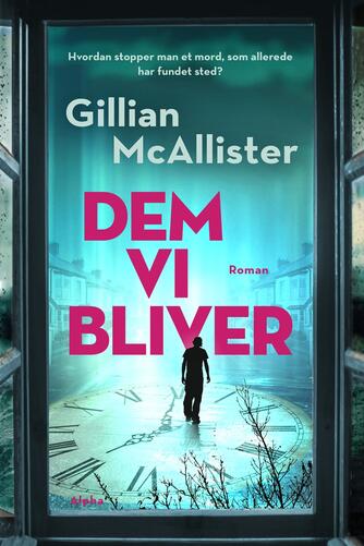 Gillian McAllister (f. 1985): Dem vi bliver : roman