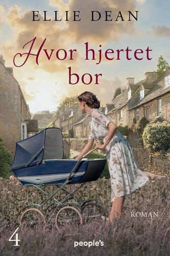 Ellie Dean: Hvor hjertet bor : roman