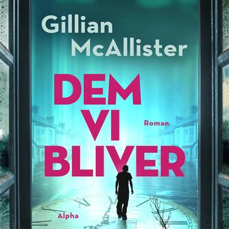Gillian McAllister (f. 1985): Dem vi bliver