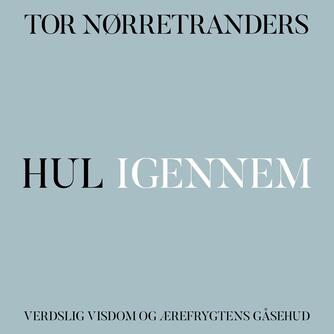 Tor Nørretranders: Hul igennem