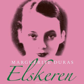 Marguerite Duras: Elskeren (Ved Anja Tørnqvist)