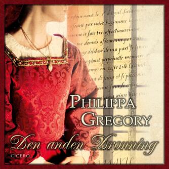 Philippa Gregory: Den anden dronning