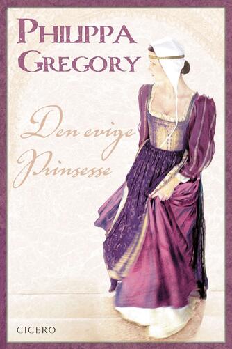 Philippa Gregory: Den evige prinsesse