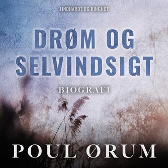 Poul Ørum (f. 1919): Drøm og selvindsigt (Ved Torsten Adler)