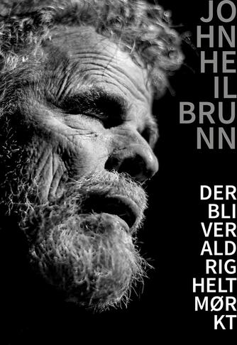 John Heilbrunn: Der bliver aldrig helt mørkt