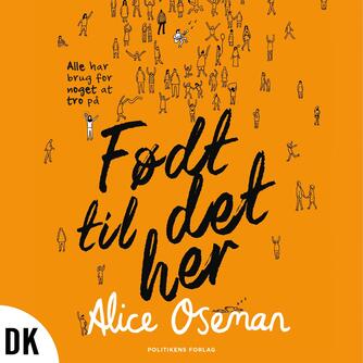 Alice Oseman (f. 1994): Født til det her