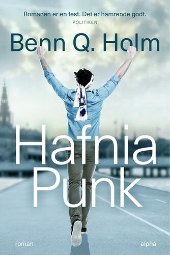 Benn Q. Holm (f. 1962): Hafnia punk : roman