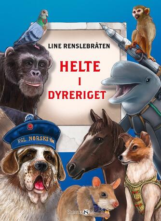 Line Renslebråten: Helte i dyreriget