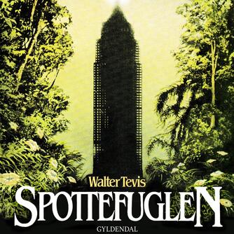 Walter Tevis: Spottefuglen