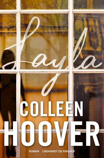 Colleen Hoover: Layla : roman