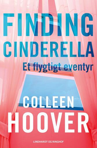 Colleen Hoover: Finding Cinderella : et flygtigt eventyr