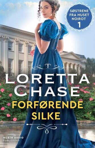 Loretta Chase: Forførende silke