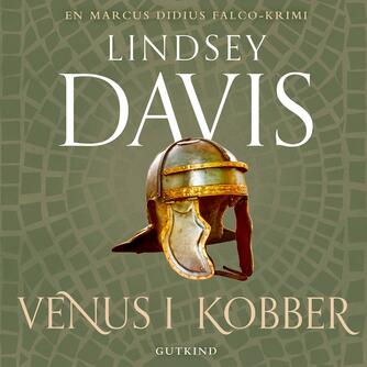 Lindsey Davis: Venus i kobber (Ved Thomas Guldberg Madsen)