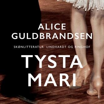 Alice Guldbrandsen: Tysta Mari