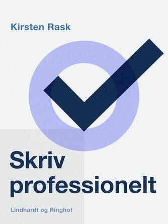 Kirsten Rask (f. 1951): Skriv professionelt