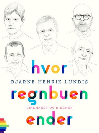 Bjarne Henrik Lundis: Hvor regnbuen ender
