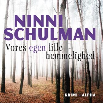 Ninni Schulman: Vores egen lille hemmelighed