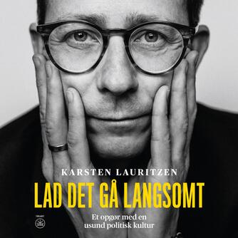 Karsten Lauritzen: Lad det gå langsomt