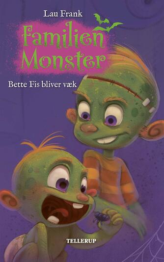 Lau Frank (f. 2002): Familien Monster - Bette Fis bliver væk