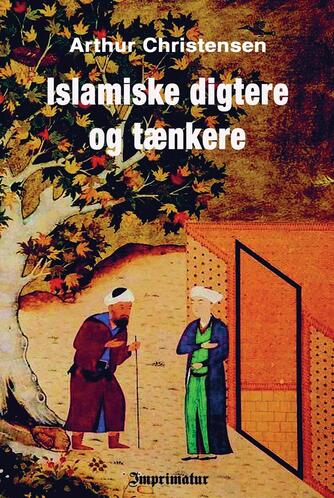 Arthur Christensen (f. 1875): Islamiske digtere & tænkere