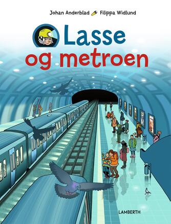 Johan Anderblad: Lasse og metroen