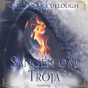 Colleen McCullough: Sangen om Troja (Ved Lars Junker Thiesgaard)