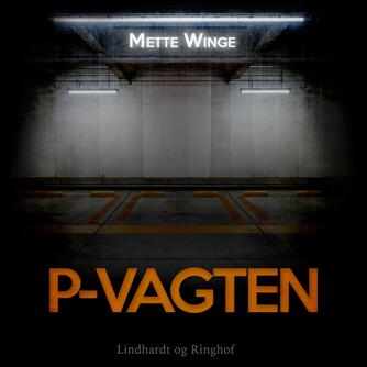 Mette Winge: P-vagten