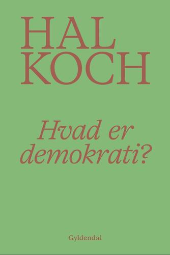 Hal Koch: Hvad er demokrati?